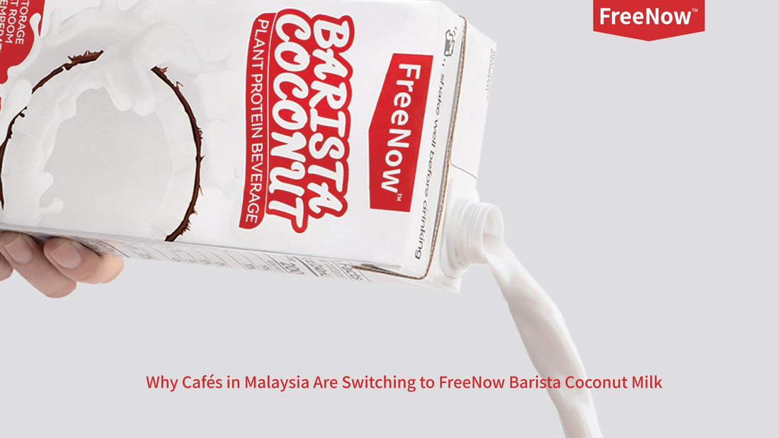 Why Cafés in Malaysia Are Switching to FreeNow Barista Coconut Milk